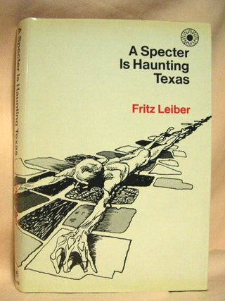 Item #27971 A SPECTER IS HAUNTING TEXAS. Fritz Leiber
