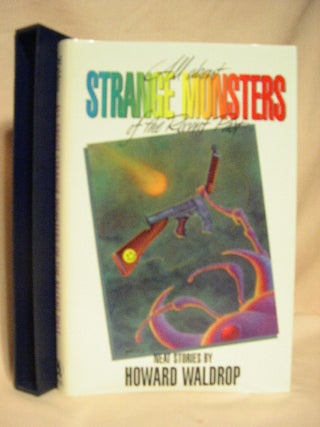 Item #27995 ALL ABOUT STRANGE MONSTERS OF THE RECENT PAST. Howard Waldrop