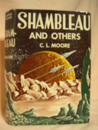 Item #28021 SHAMBLEAU AND OTHERS. C. L. Moore