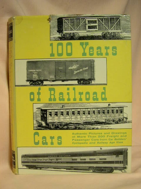 Item #28111 100 YEARS OF RAILROAD CARS. Walter A. Lucas.