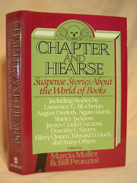 Item #28206 CHAPTER AND HEARSE; SUSPENSE STORIES ABOUT THE WORLD OF BOOKS. Marcia Muller, Bill Pronzini.