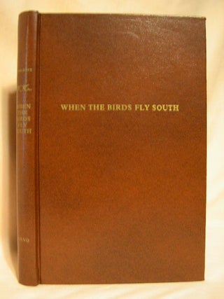 Item #28210 WHEN THE BIRDS FLY SOUTH. Stanton Coblentz, rthur