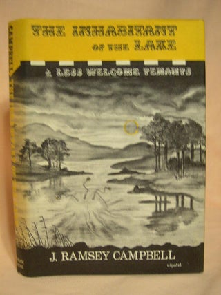 Item #28237 THE INHABITANT OF THE LAKE AND LESS WELCOME TENANTS. J. Ramsey Campbell
