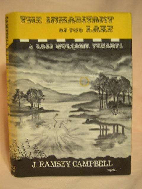 Item #28237 THE INHABITANT OF THE LAKE AND LESS WELCOME TENANTS. J. Ramsey Campbell.