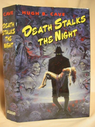 Item #28325 DEATH STALKS THE NIGHT. Hugh B. Cave