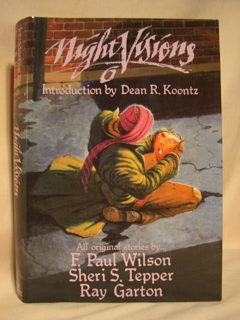 Item #28345 NIGHT VISIONS 6. Sheri Tepper F. Paul Wilson, Dean R. Koontz, Ray Garton.