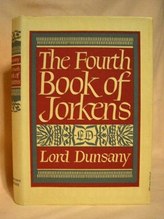 Item #28360 THE FOURTH BOOK OF JORKENS. Lord Dunsany