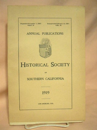Item #28634 ANNUAL PUBLICATIONS, HISTORICAL SOCIETY OF SOUTHERN CALIFORNIA, 1919, VOLUME XI, PART II