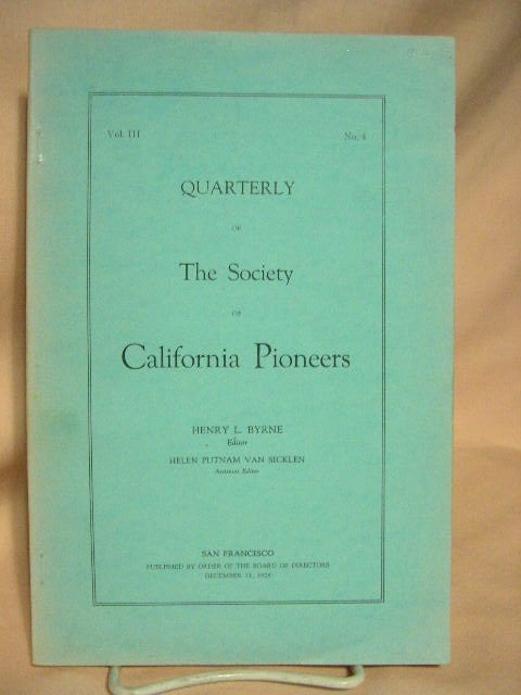 Item #28641 QUARTERLY OF THE SOCIETY OF CALIFORNIA PIONEERS; VOL. III, NO. 4, DECEMBER 31, 1926. Henry L. Byrne.