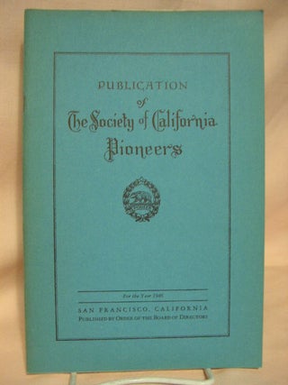 Item #28650 PUBLICATION OF THE SOCIETY OF CALIFORNIA PIONEERS, 1946. Helen S. Giffen
