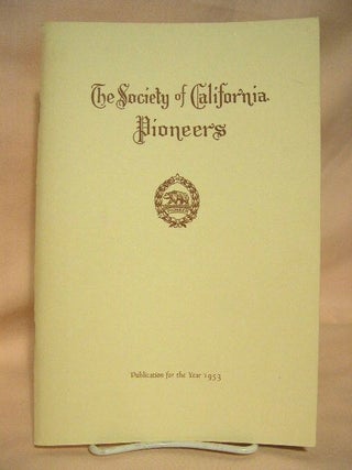Item #28654 THE SOCIETY OF CALIFORNIA PIONEERS, 1953. Helen S. Giffen