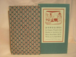Item #28716 BUNDLING: ITS ORIGINS, PROGRESS AND DECLINE IN AMERICA. Henry Reed Stiles, M. D