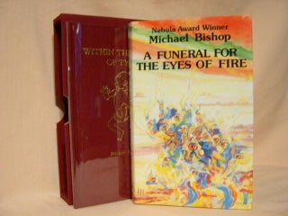 Item #28934 A FUNERAL FOR THE EYES OF FIRE. Michael Bishop