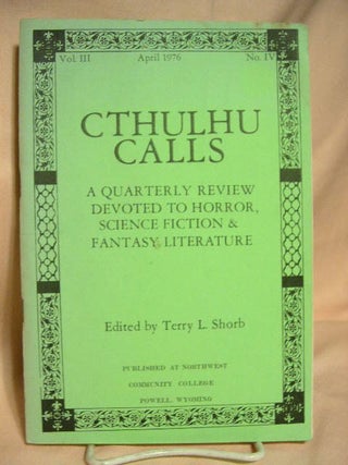 Item #28998 CTHULHU CALLS; A QUARTERLY REVIEW DEVOTED TO HORROR, SCIENCE FICTION & FANTASY...