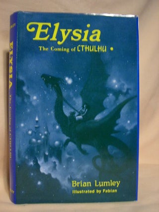 Item #29020 ELYSIA; THE COMING OF CTHULHU. Brian Lumley