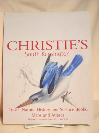 Item #29090 CHRISTIE'S SOUTH KENSINGTON: TRAVEL, NATURAL HISTORY AND SCIENCE BOOKS, MAPS AND...
