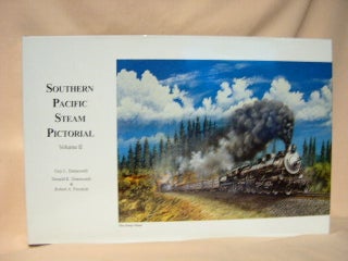 Item #29171 SOUTHERN PACIFIC STEAM PICTORIAL, VOLUME II - 2900 SERIES TO 5000 SERIES. Guy L....