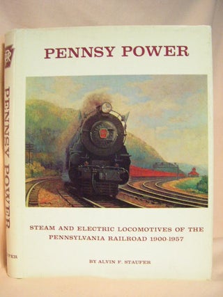 Item #29668 PENNSY POWER; STEAM AND ELECTRIC LOCOMOTIVES OF THE PENNSYLVANIA RAILROAD 1900-1957....