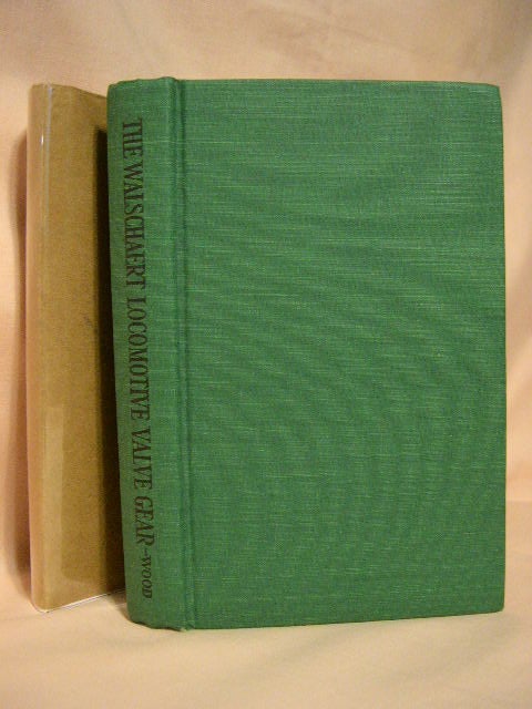 Item #29895 THE WALSCHAERT AND OTHER MODERN RADIAL VALVE GEARS FOR LOCOMOTIVES. W. W. Wood.