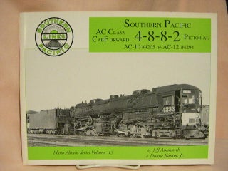 Item #29929 SOUTHERN PACIFIC AC CLASS 2-8-8-2 CAB FORWARD PICTORIAL; AC-10 #4205 TO AC-12 #4294....