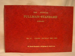 Item #30244 THE OFFICIAL PULLMAN-STANDARD LIBRARY: VOL. 14, UNION PACIFIC 1937-1958. David...