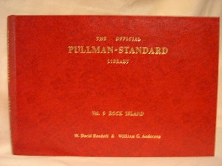 Item #30246 THE OFFICIAL PULLMAN-STANDARD LIBRARY: VOL. 8, ROCK ISLAND. David Randall