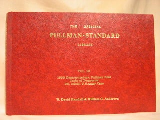 Item #30248 THE OFFICIAL PULLMAN-STANDARD LIBRARY: VOL. 16, 1933 DEMONSTRATORS, PULLMAN POOL,...