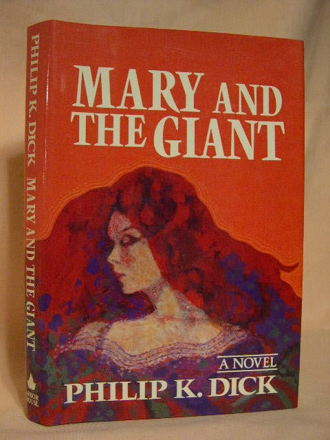 Item #30250 MARY AND THE GIANT. Philip K. Dick.