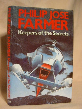 Item #30256 KEEPERS OF THE SECRETS. Philip José Farmer