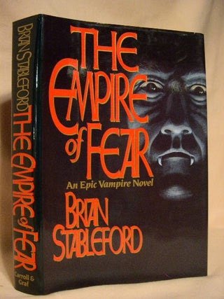 Item #30258 THE EMPIRE OF FEAR. Brian Stableford