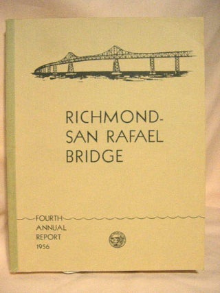 Item #30348 RICHMOND-SAN RAFAEL BRIDGE: FOURTH ANNUAL REPORT TO THE GOVERNOR OF CALIFORNIA BY THE...