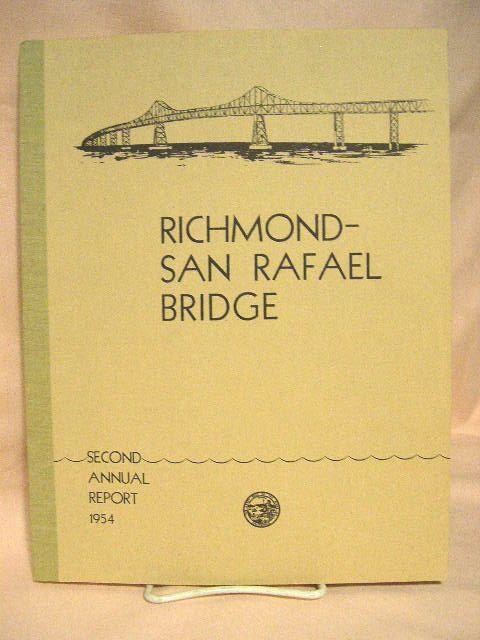 Item #30351 RICHMOND-SAN RAFAEL BRIDGE: SECOND ANNUAL REPORT TO THE GOVERNOR OF CALIFORNIA BY THE DIRECTOR OF PUBLIC WORKS, SEPTEMBER 1, 1953 TO SEPTEMBER 1, 1954. Frank B. Durkee, Director of Public Works.