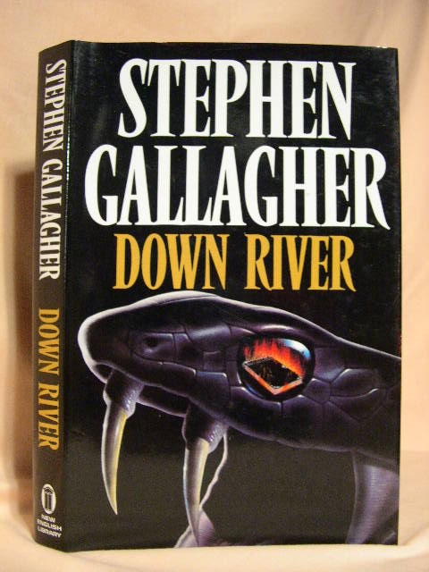 Item #30514 DOWN RIVER. Stephen Gallagher.