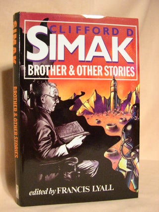 Item #30540 BROTHER AND OTHER STORIES. Clifford D. Simak