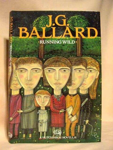 Item #30557 RUNNING WILD. J. G. Ballard.