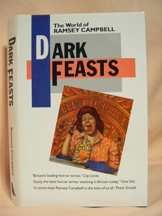 Item #30575 DARK FEASTS: THE WORLD OF RAMSEY CAMPBELL. Ramsey Campbell