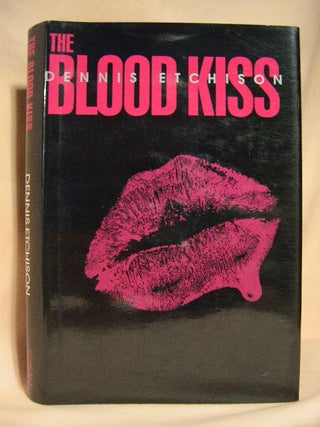 Item #30588 THE BLOOD KISS. Dennis Etchison