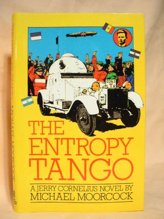Item #30635 THE ENTROPY TANGO: A COMIC ROMANCE. Michael Moorcock