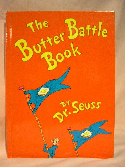 Item #30746 THE BUTTER BATTLE. Dr. Seuss, Ted Geisel.