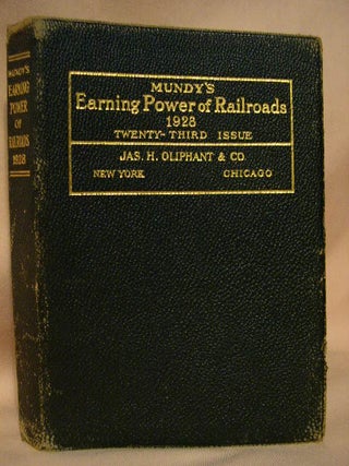 Item #30760 MUNDY'S EARNING POWER OF RAILROADS: TWENTY-SIXTH ISSUE, 1928. Floyd W. Mundy
