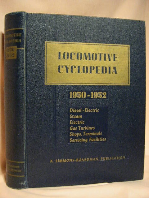 Item #30812 LOCOMOTIVE CYCLOPEDIA OF AMERICAN PRACTICE, 1950-1952. C. B. Peck.