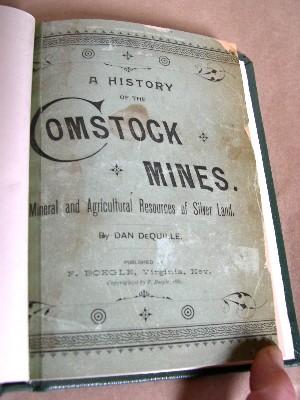 Item #30945 A HISTORY OF THE COMSTOCK SILVER LODE AND MINES. NEVADA AND THE GREAT BASIN REGION; LAKE TAHOE AND THE HIGH SIERRAS. Dan DeQuille, psuedonym of William Wright.