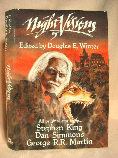 Item #30995 NIGHT VISIONS 5. Douglas E. Winter, Dan Simmons Stephen King, George R. R. Martin.