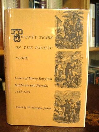 Item #31032 TWENTY YEARS ON THE PACIFIC SLOPE; LETTERS OF HENRY ENO FROM CALIFORNIA AND NEVADA,...