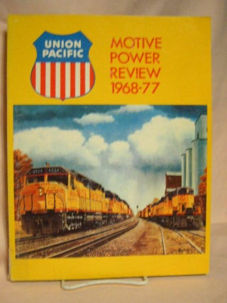 Item #31151 UNION PACIFIC MOTIVE POWER REVIEW 1968-1977. F. Hol Wagner, Jr