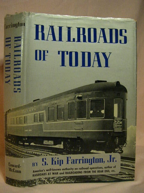 Item #31228 RAILROADS OF TODAY. S. Kip Farrington, Jr.