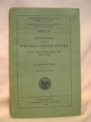 Item #31289 GUIDEBOOK OF THE WESTERN UNITED STATES; PART D, THE SHASTA ROUTE AND COAST LINE. J....