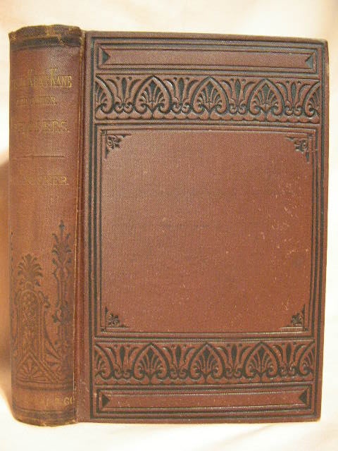 Item #31352 THE LIFE OF DR. ELISHA KENT KANE, AND OF OTHER DISTINGUISHED AMERICAN EXPLORERS: CONTAINING NARRATIVES OF THEIR RESEARCHES AND ADVENTURES IN REMOTE AND INTERESTING PORTIONS OF THE GLOBE. Samuel M. Schmucker, Smucker.