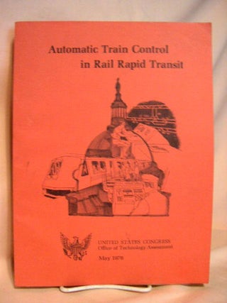 Item #31527 AUTOMATIC TRAIN CONTROL IN RAIL RAPID TRANSIT. MAY, 1976
