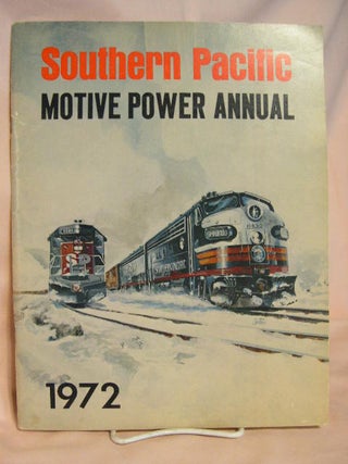 Item #31549 SOUTHERN PACIFIC MOTIVE POWER ANNUAL 1972. Joseph A. Strapac